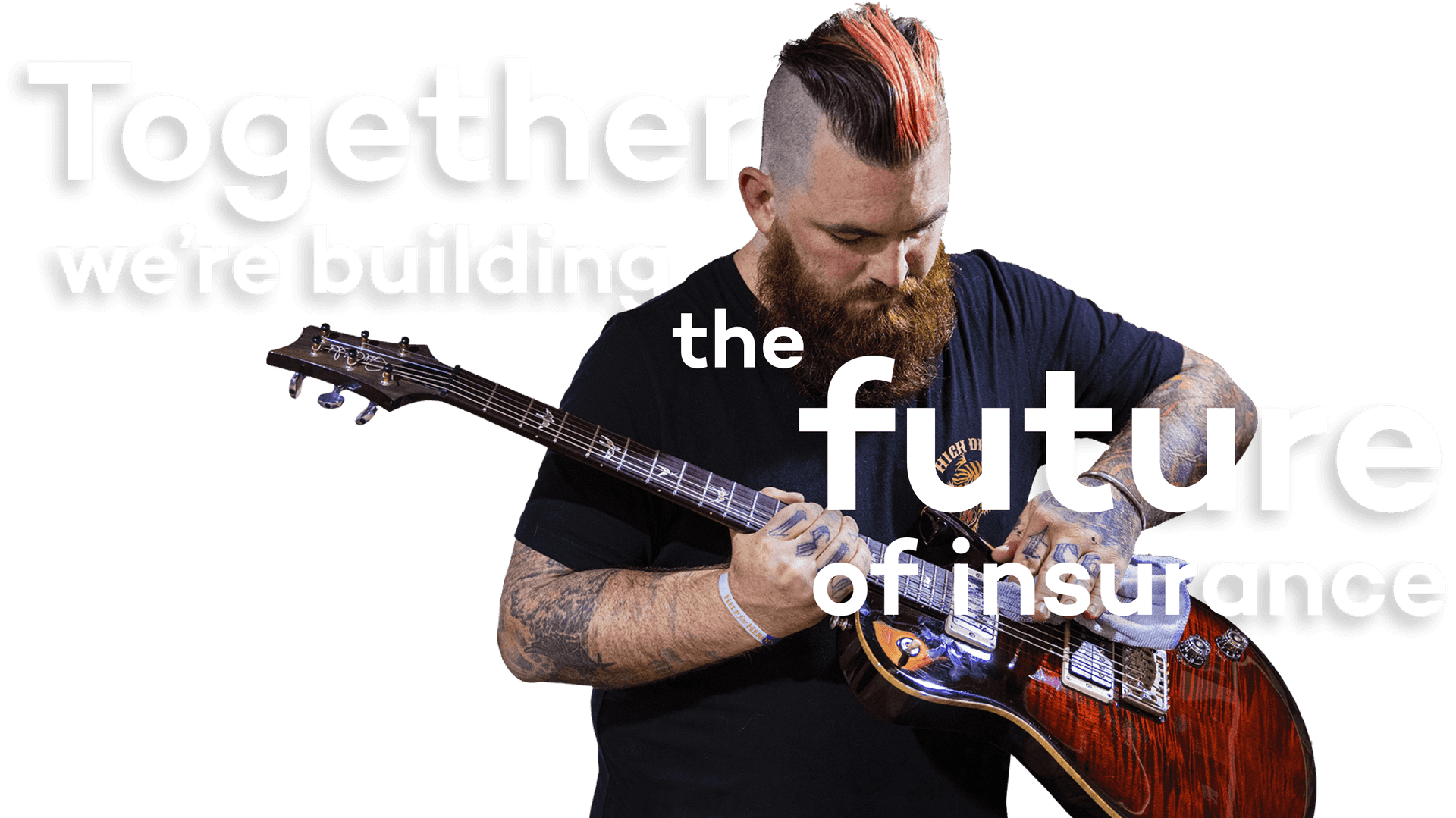 Together we're building the future of insurance